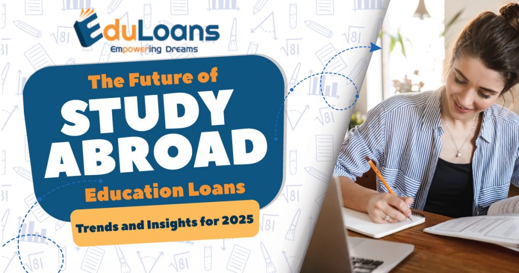 future of study abroad education loans and trend