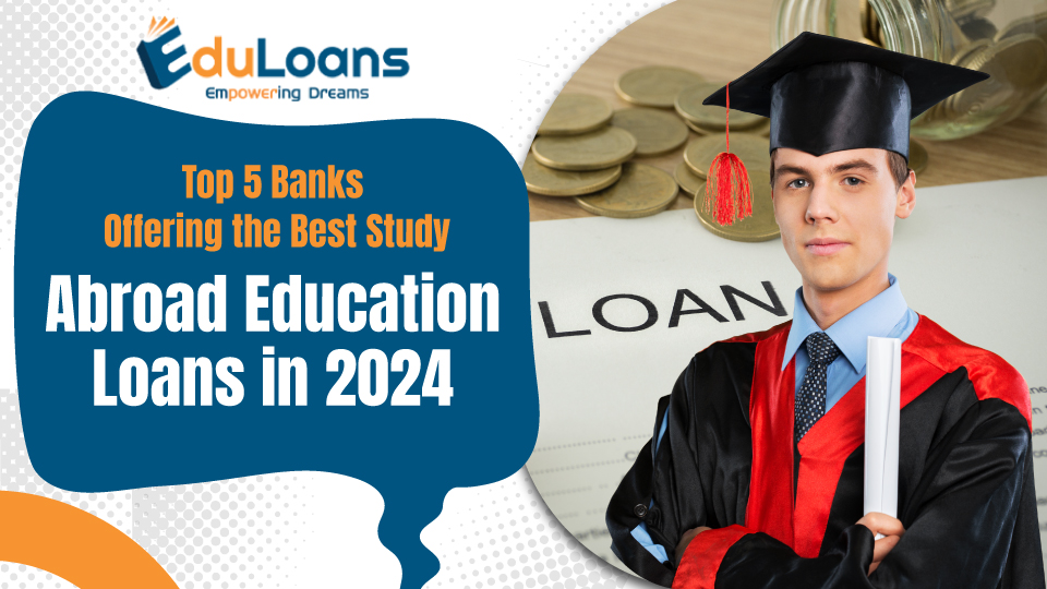 Best Study Abroad Education Loans in 2024