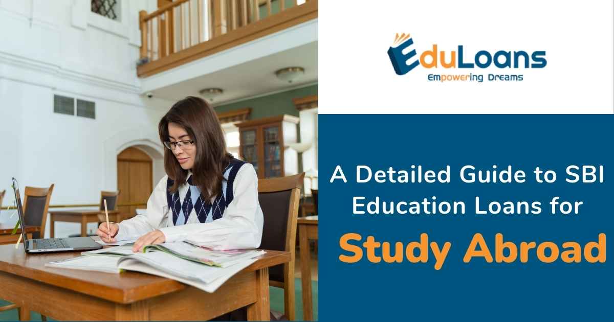 A Detailed Guide to SBI Education Loans for Study Abroad