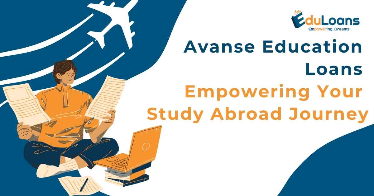 Avanse Education Loans: Empowering Your Study Abroad Journey