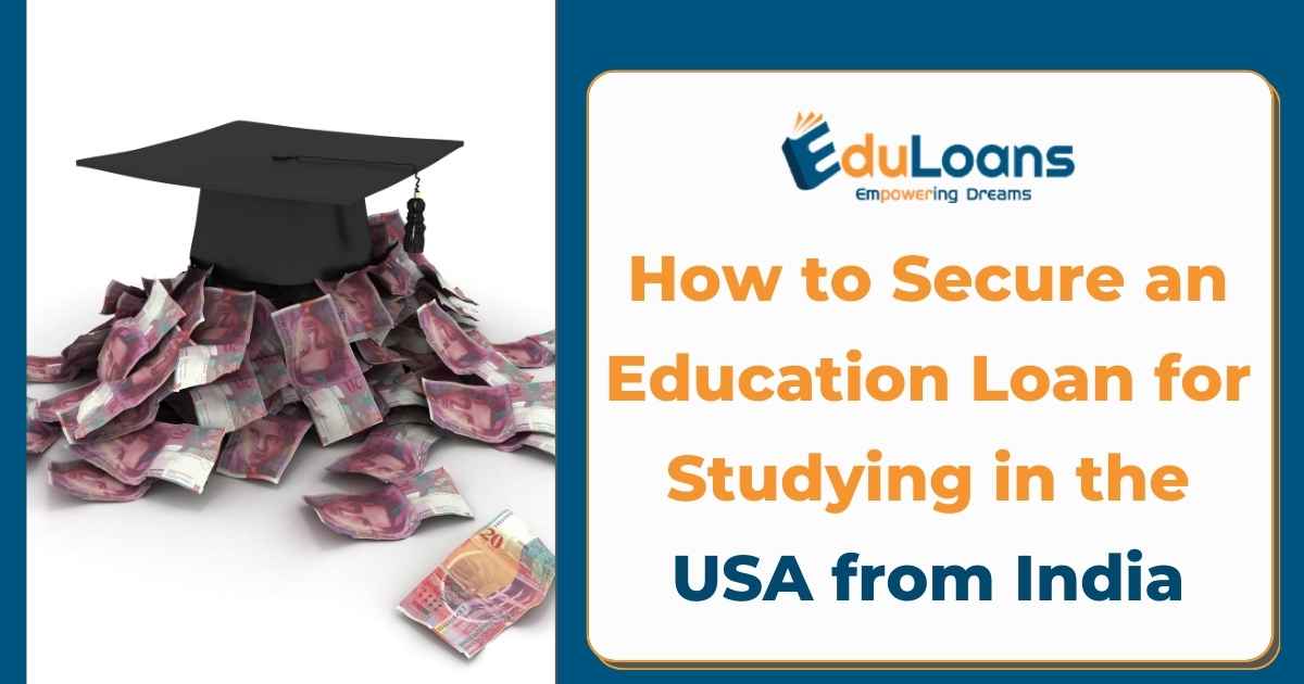 How to Secure an Education Loan for Studying in the USA