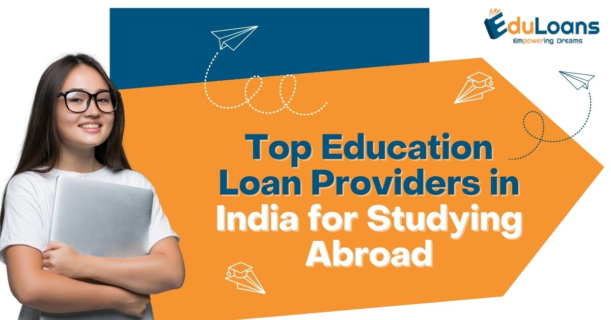 Education Loan Providers in India for Studying Abroad